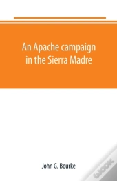 An Apache Campaign In The Sierra Madre