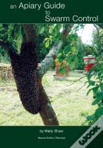 An Apiary Guide To Swarm Control