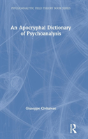 An Apocryphal Dictionary Of Psychoanalysis - Preview