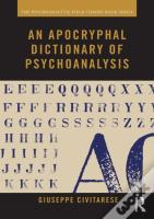 An Apocryphal Dictionary Of Psychoanalysis