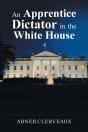 An Apprentice Dictator In The White Hous - Preview