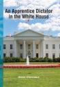 An Apprentice Dictator In The White House - Preview