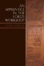 An Apprentice In The Lord'S Workshop: Th - Preview