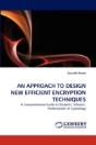 An Approach To Design New Efficient Encryption Techniques - Preview