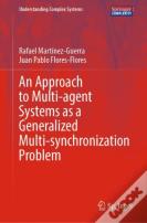 An Approach To Multi-Agent Systems As A Generalized Multi-Synchronization Problem