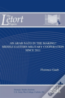 An Arab Nato In The Making? Middle Eastern Military Cooperation Since 2011