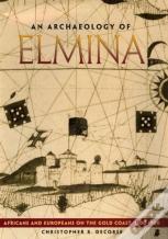 An Archaeology Of Elmina