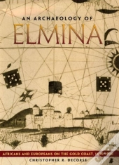 An Archaeology Of Elmina