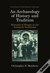 An Archaeology Of History And Tradition