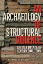 An Archaeology Of Structural Violence - Preview
