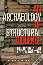 Capa do artigo An Archaeology Of Structural Violence