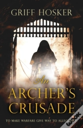 An Archer'S Crusade