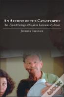 An Archive Of The Catastrophe