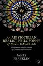 An Aristotelian Realist Philosophy Of Mathematics - Preview