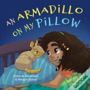 An Armadillo On My Pillow