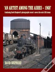 An Artist Among The Ashes - 1968