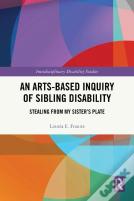 An Arts-Based Inquiry Of Sibling Disability