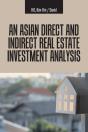 An Asian Direct And Indirect Real Estate Investment Analysis - Preview