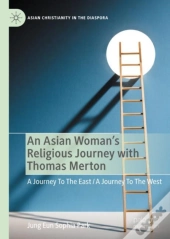 An Asian Woman'S Religious Journey With Thomas Merton
