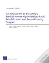 An Assessment Of The Army'S Tactical Human Optimization, Rapid Rehabilitation And Reconditioning Program