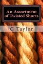 An Assortment Of Twisted Shorts: All Is Not As It Might Seem At First - Preview