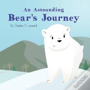 An Astounding Bear'S Journey
