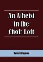 An Atheist In The Choir Loft - Preview