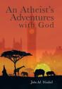 An Atheist'S Adventures With God - Preview