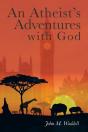 An Atheist'S Adventures With God - Preview