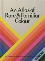 An Atlas Of Rare & Familiar Colour