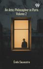 An Attic Philosopher In Paris: Volume 2 - Preview