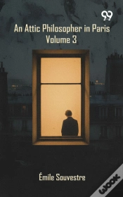 Capa do artigo An Attic Philosopher In Paris: Volume 3