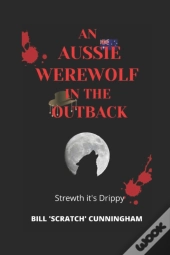 An Aussie Werewolf In The Outback