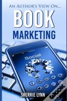 An Author'S View On Book Marketing