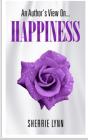 An Author'S View On Happiness - Preview