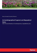 An Autobiographical Fragment And Biographical Notes