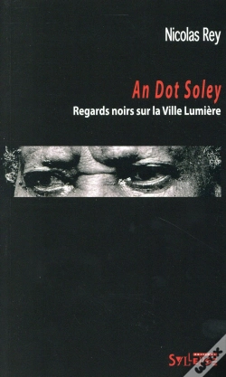 Capa do artigo An Dot Soley ; Regards Noirs Sur La Ville Lumière