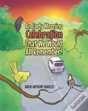 An Early Morning Celebration That We Would All Remember!