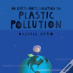 Capa do artigo An Earth-Bot'S Solution To Plastic Pollution