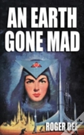 An Earth Gone Mad