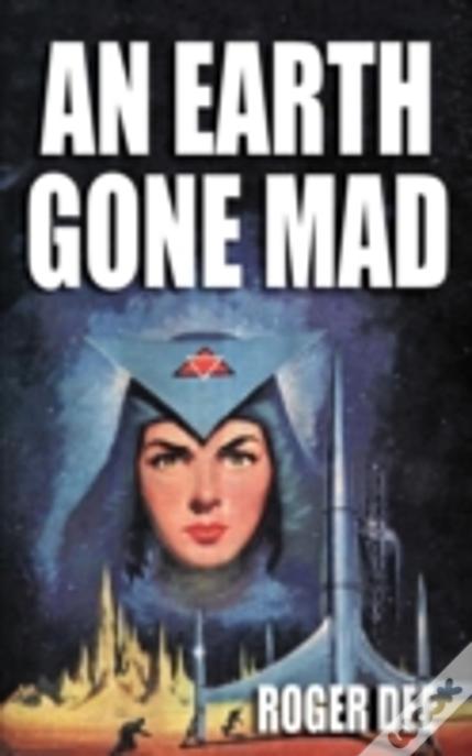 An Earth Gone Mad