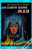 An Earth Gone Mad