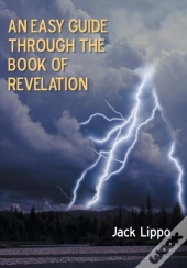 An Easy Guide Through The Book Of Revelation