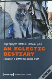 Capa do artigo An Eclectic Bestiary Â€“ Encounters In A Moreâ€“Thanâ€“Human World