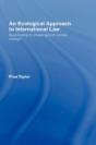 An Ecological Approach To International Law - Preview