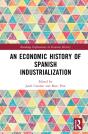 An Economic History Of Spanish Industrialization - Preview