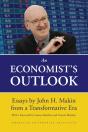 An Economist'S Outlook: Essays By John H. Makin From A Transformative Era - Preview