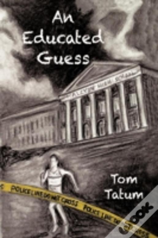 An Educated Guess