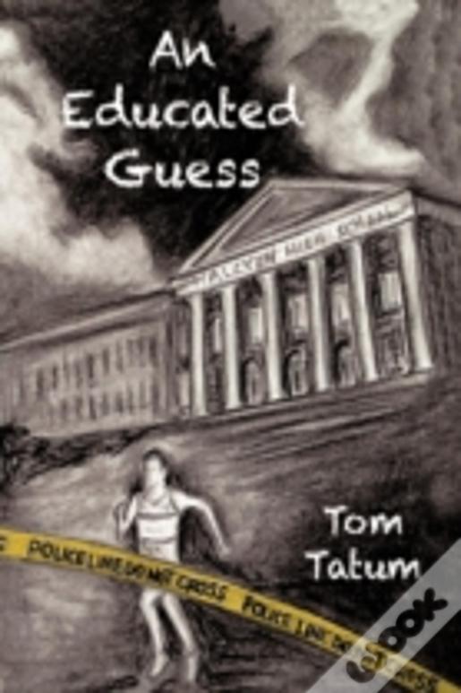 An Educated Guess