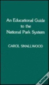 An Educational Guide To The National Park System